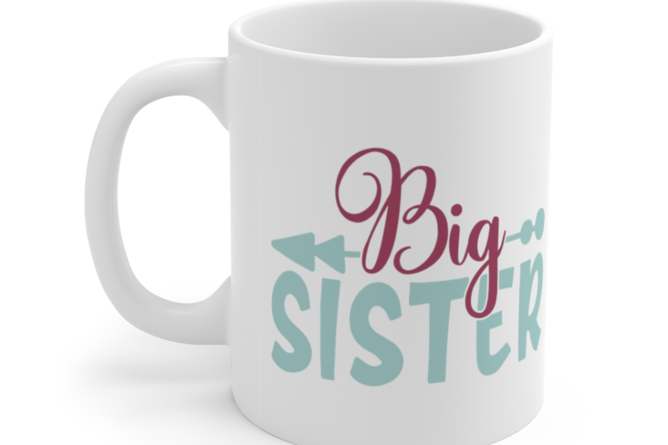 Big Sister – White 11oz Ceramic Coffee Mug