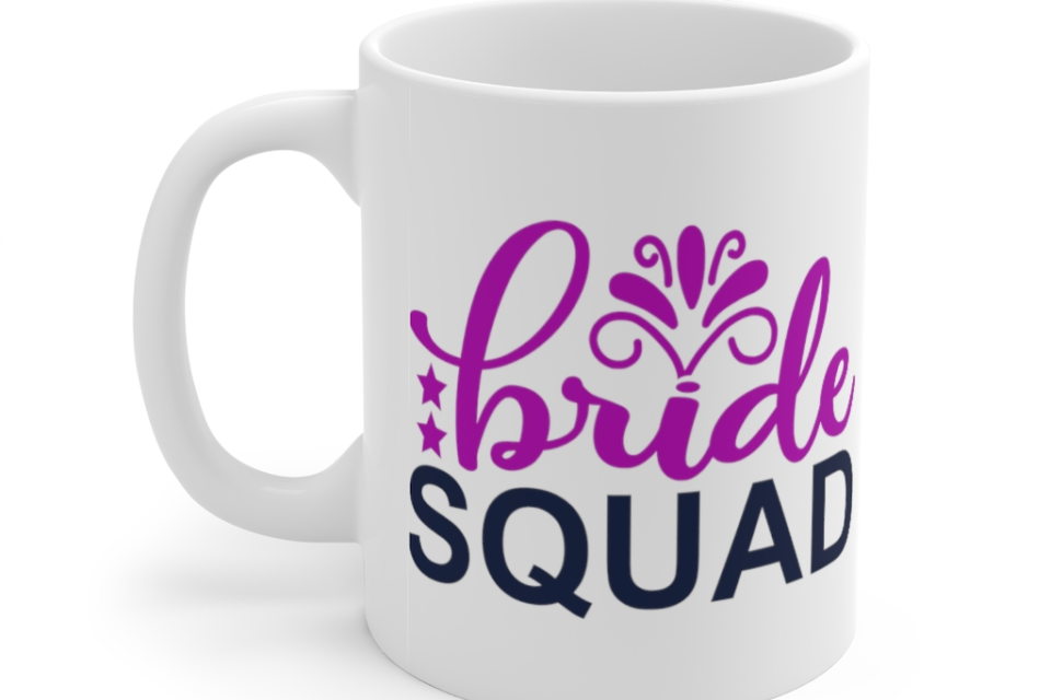 Bride Squad – White 11oz Ceramic Coffee Mug