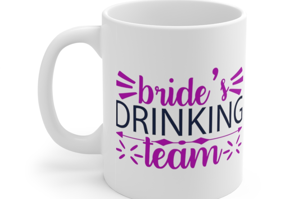Bride’s Drinking Team – White 11oz Ceramic Coffee Mug