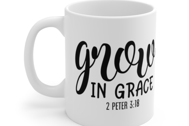 Grow in Grace – White 11oz Ceramic Coffee Mug