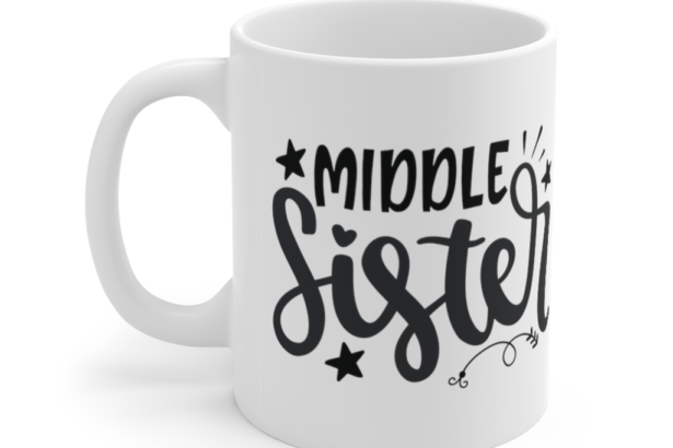 Middle Sister – White 11oz Ceramic Coffee Mug (2)