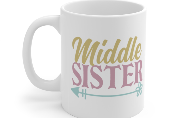 Middle Sister – White 11oz Ceramic Coffee Mug
