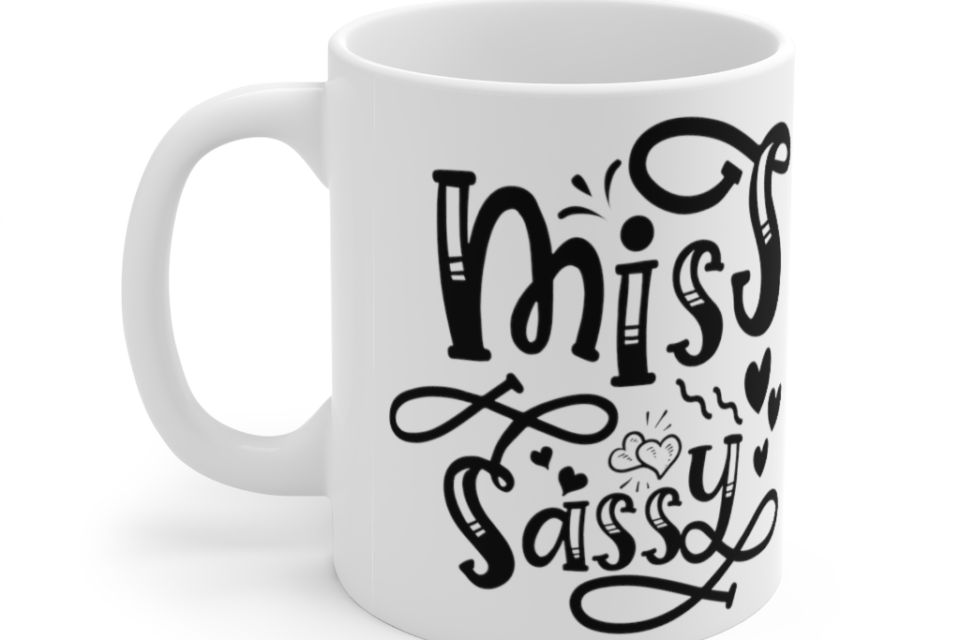 Miss Sassy – White 11oz Ceramic Coffee Mug (2)