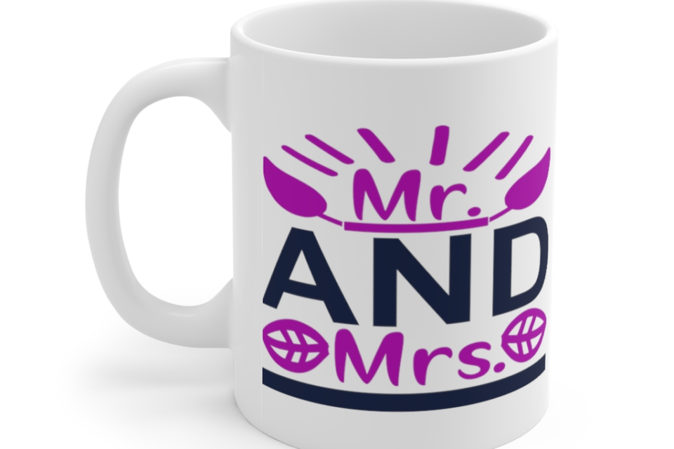 Mr. and Mrs. – White 11oz Ceramic Coffee Mug