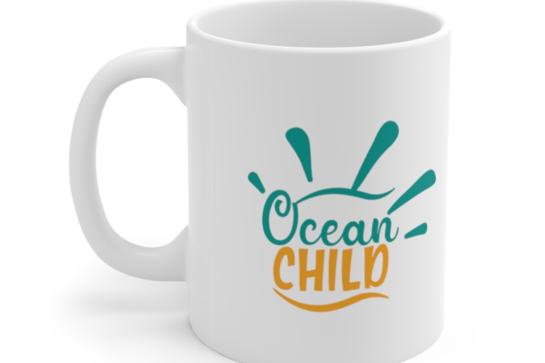 Ocean Child – White 11oz Ceramic Coffee Mug (2)