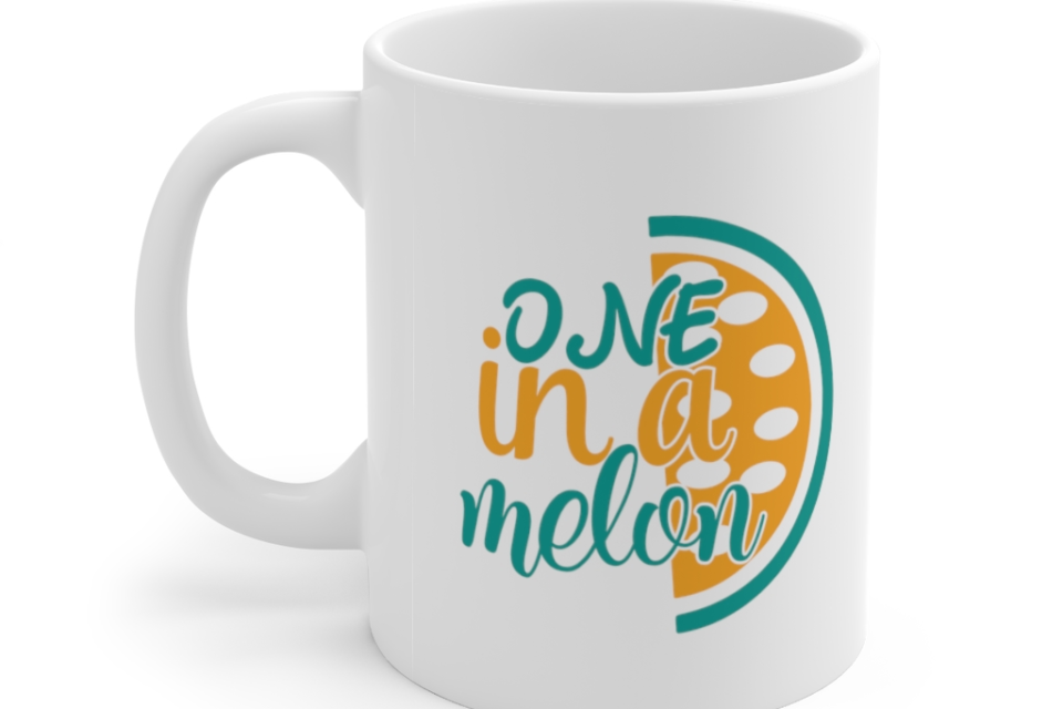 One in a Melon – White 11oz Ceramic Coffee Mug