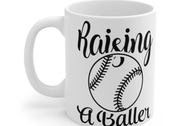 Raising a Baller – White 11oz Ceramic Coffee Mug (2)