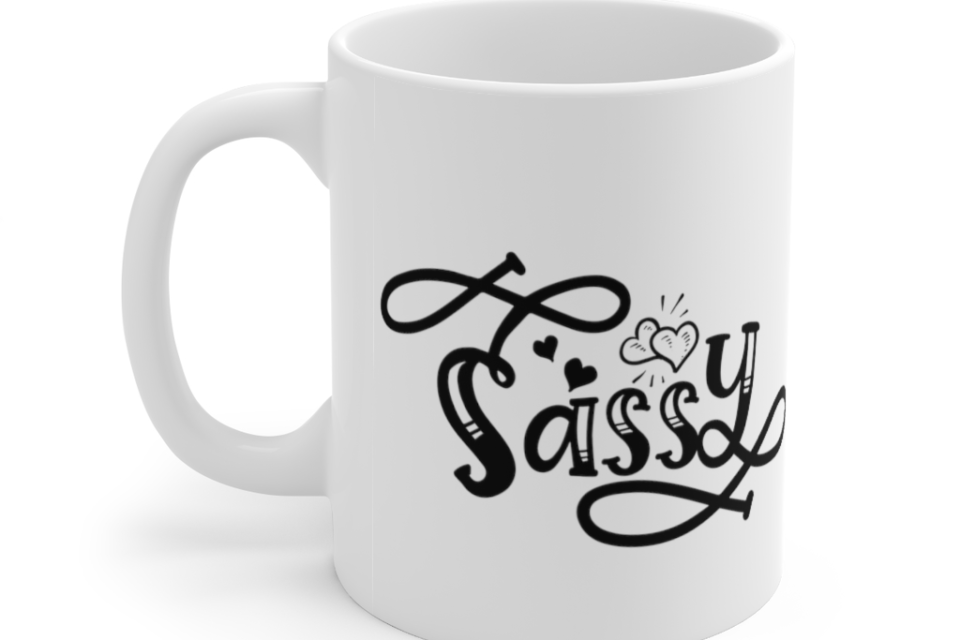 Sassy – White 11oz Ceramic Coffee Mug (2)