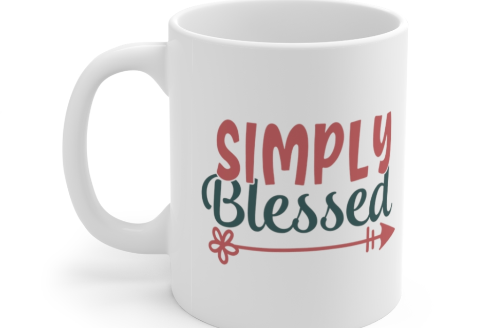Simply Blessed – White 11oz Ceramic Coffee Mug