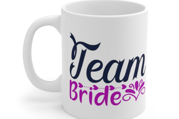Team Bride – White 11oz Ceramic Coffee Mug