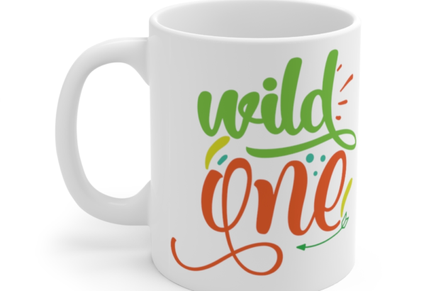 Wild One – White 11oz Ceramic Coffee Mug (4)
