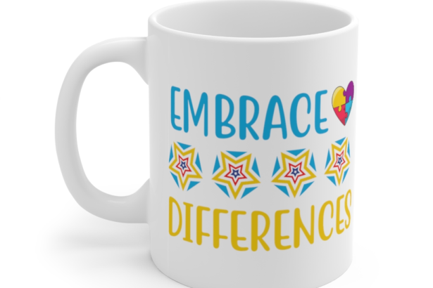 Embrace Differences – White 11oz Ceramic Coffee Mug (3)