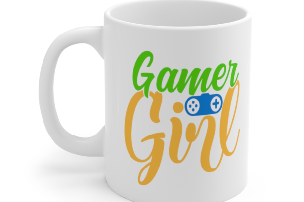 Gamer Girl – White 11oz Ceramic Coffee Mug 1