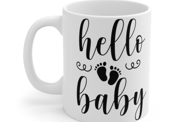 Hello Baby – White 11oz Ceramic Coffee Mug