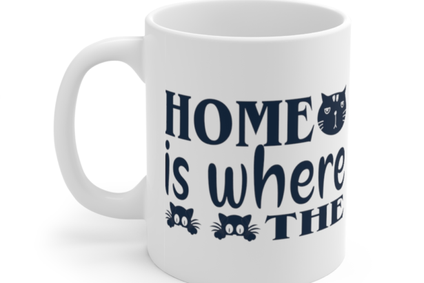 Home is where the Cats are – White 11oz Ceramic Coffee Mug