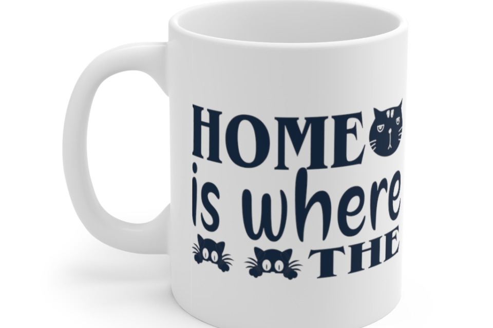 Home is where the Cats are – White 11oz Ceramic Coffee Mug