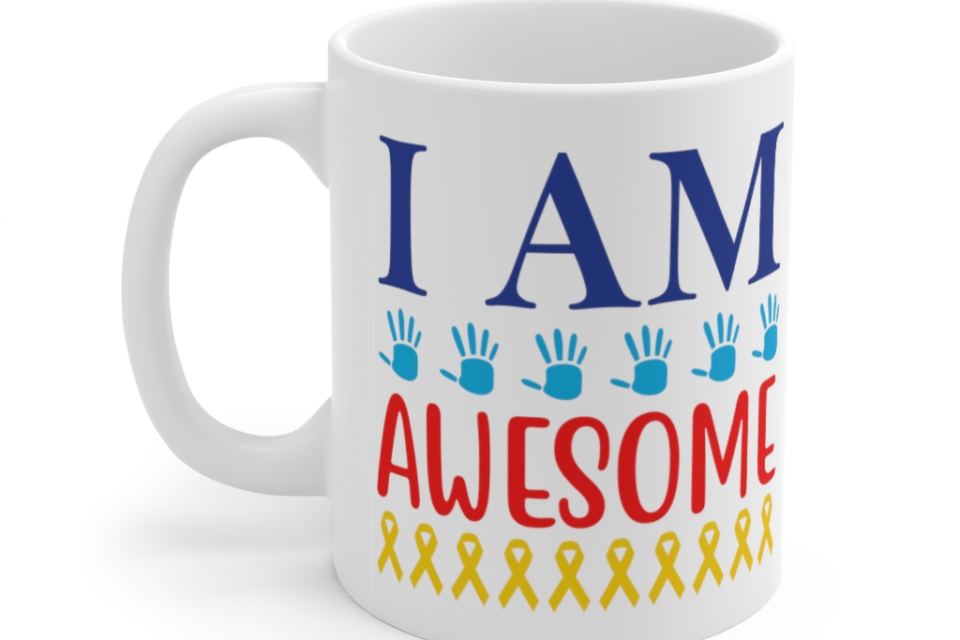 I am Awesome – White 11oz Ceramic Coffee Mug (3)