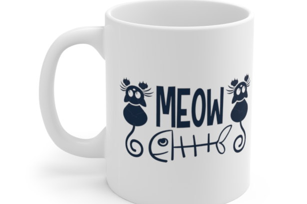 Meow – White 11oz Ceramic Coffee Mug (2)