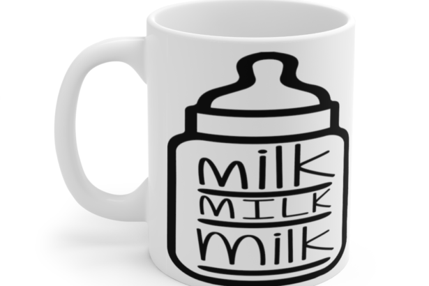 Milk Milk Milk – White 11oz Ceramic Coffee Mug (2)