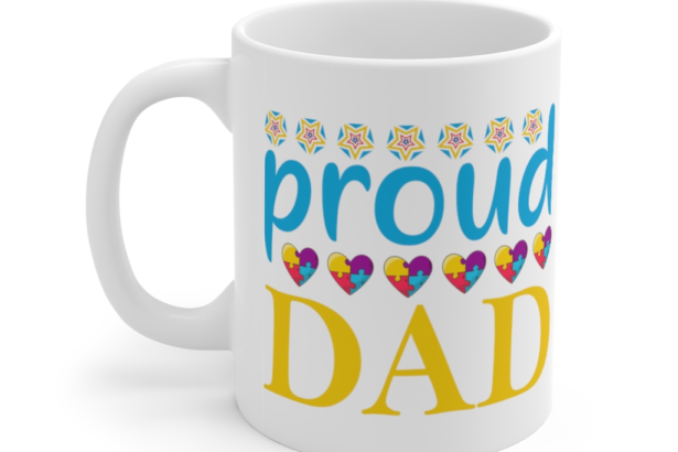 Proud Dad – White 11oz Ceramic Coffee Mug (3)