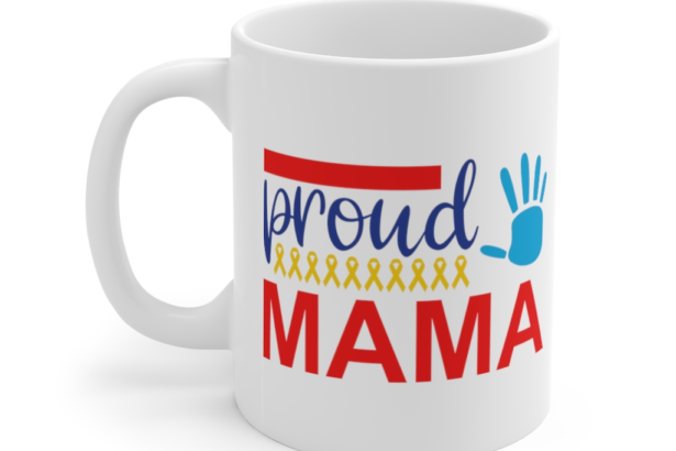 Proud Mama – White 11oz Ceramic Coffee Mug (2)