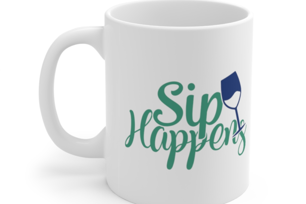 Sip Happens – White 11oz Ceramic Coffee Mug (2)
