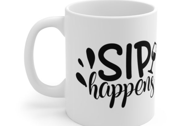 Sip Happens – White 11oz Ceramic Coffee Mug (3)