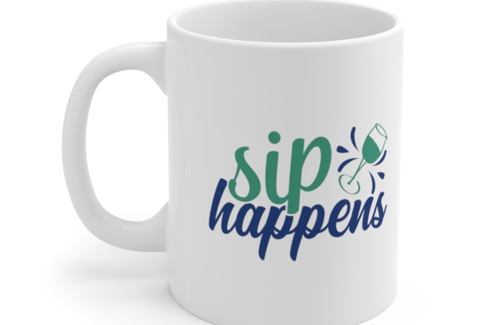 Sip Happens – White 11oz Ceramic Coffee Mug
