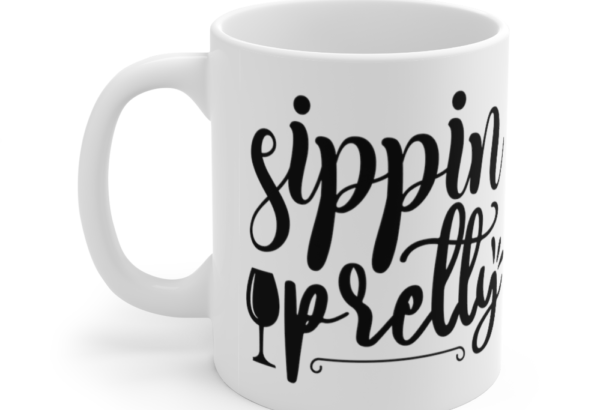 Sippin Pretty – White 11oz Ceramic Coffee Mug