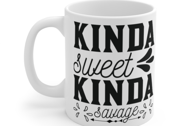 Kinda Sweet Kinda Savage – White 11oz Ceramic Coffee Mug (2)