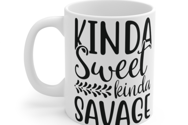 Kinda Sweet Kinda Savage – White 11oz Ceramic Coffee Mug