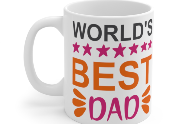 World’s Best Dad – White 11oz Ceramic Coffee Mug (7)