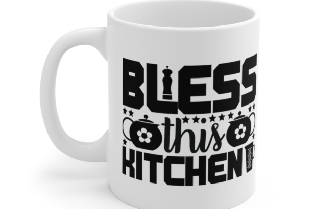Bless this Kitchen – White 11oz Ceramic Coffee Mug (3)