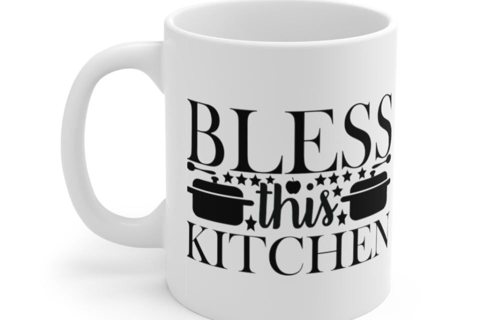Bless this Kitchen – White 11oz Ceramic Coffee Mug (5)