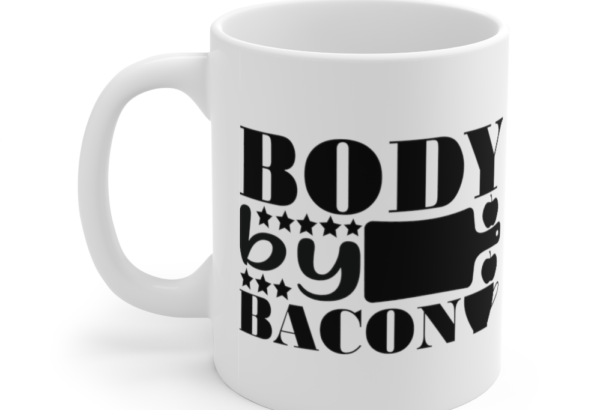 Body by Bacon – White 11oz Ceramic Coffee Mug (4)