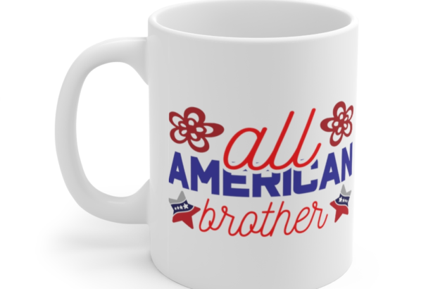 All American Brother – White 11oz Ceramic Coffee Mug (3)