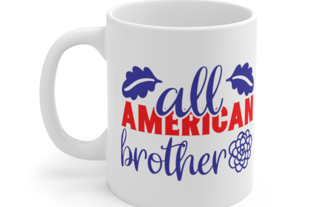 All American Brother – White 11oz Ceramic Coffee Mug (4)