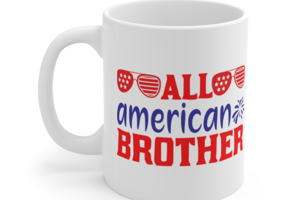 All American Brother – White 11oz Ceramic Coffee Mug (5)