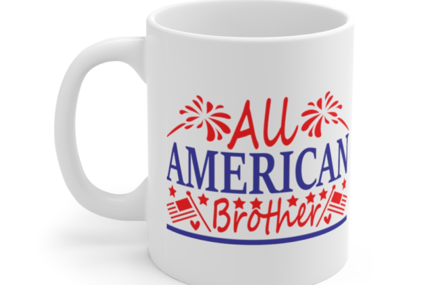 All American Brother – White 11oz Ceramic Coffee Mug (6)