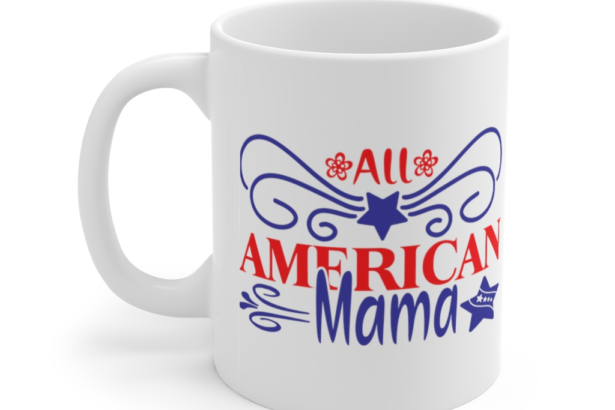 All American Mama – White 11oz Ceramic Coffee Mug (4)
