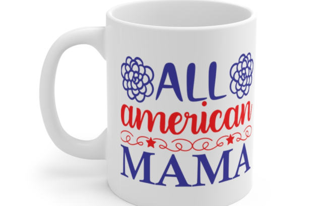 All American Mama – White 11oz Ceramic Coffee Mug