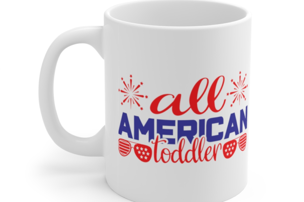 All American Toddler – White 11oz Ceramic Coffee Mug (4)