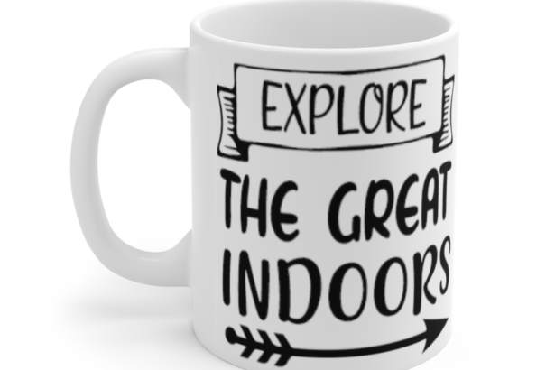 Explore the Great Indoors – White 11oz Ceramic Coffee Mug (5)