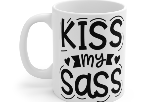 Kiss My Sass – White 11oz Ceramic Coffee Mug