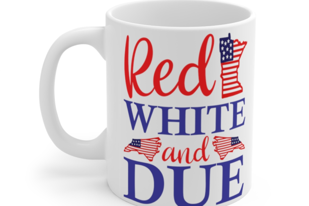 Red White and Due – White 11oz Ceramic Coffee Mug