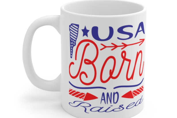 USA Born and Raised – White 11oz Ceramic Coffee Mug (5)