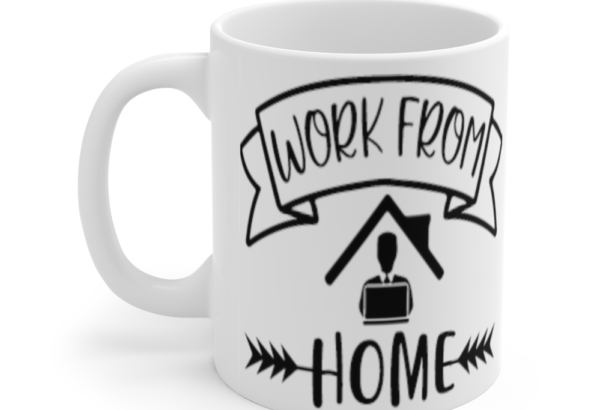Work from Home – White 11oz Ceramic Coffee Mug