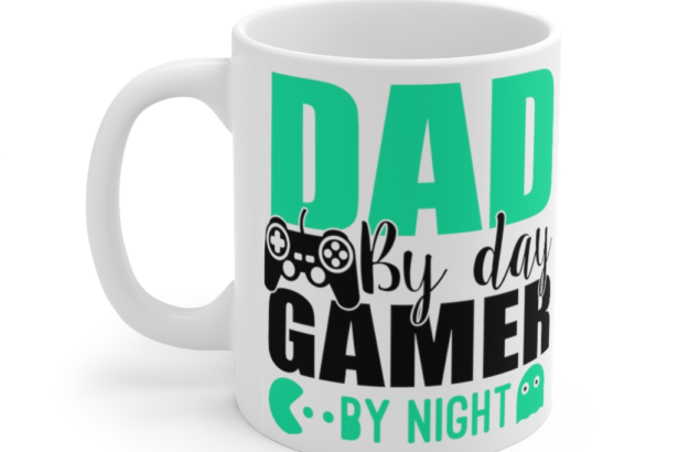 Dad By Day Gamer By Night – White 11oz Ceramic Coffee Mug (2)