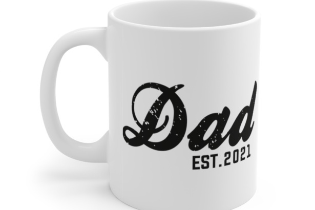 Dad Est. 2021 – White 11oz Ceramic Coffee Mug (9)
