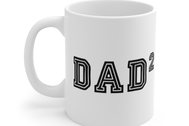 Dad2 – White 11oz Ceramic Coffee Mug
